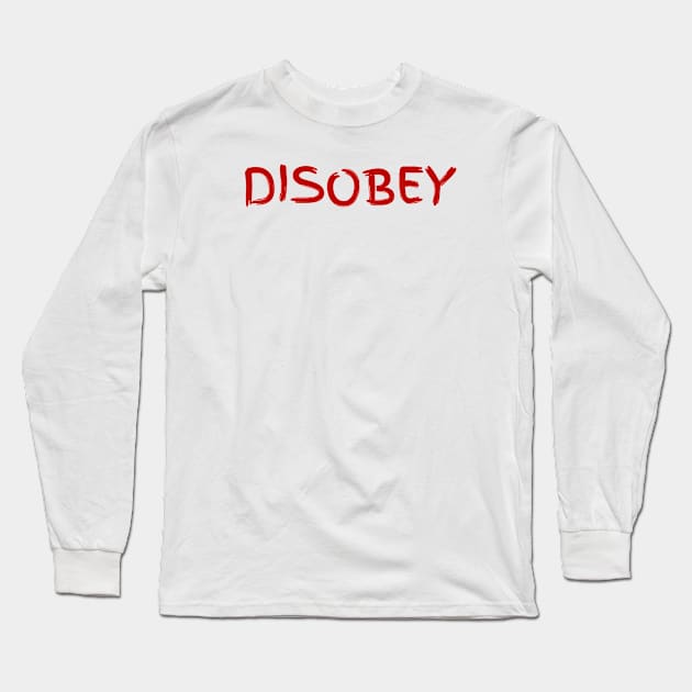 Disobey Long Sleeve T-Shirt by la chataigne qui vole ⭐⭐⭐⭐⭐